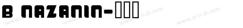 B Nazanin字体转换